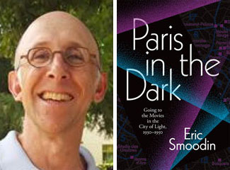 Eric Smoodin headshot and book cover, "Paris in the Dark"
